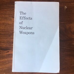 The Effects of Nuclear Weapons 1977 Softcover Gladstone Dolan